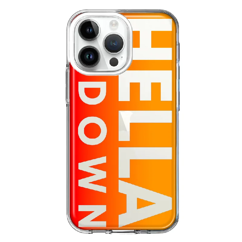 For Apple iPhone 15 Pro Max Orange Clear Funny Text Quote Hella Down Design Hybrid Protective Phone Case Cover