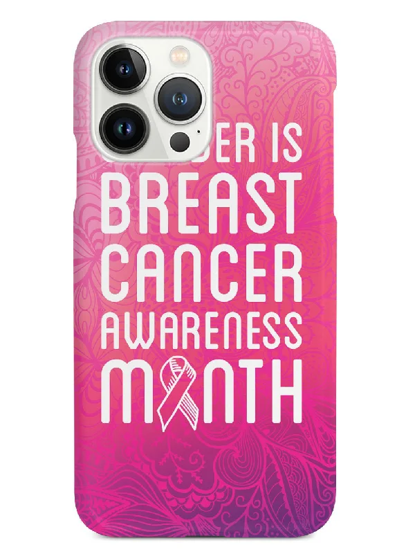 October is Breast Cancer Awareness Month Case